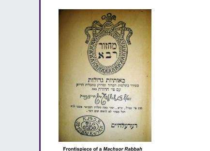 Frontispiece of a Machsor Rabbah (holy day liturgy and poems) published in Warsaw and used in Szczercw from 1840
