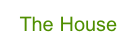 The House